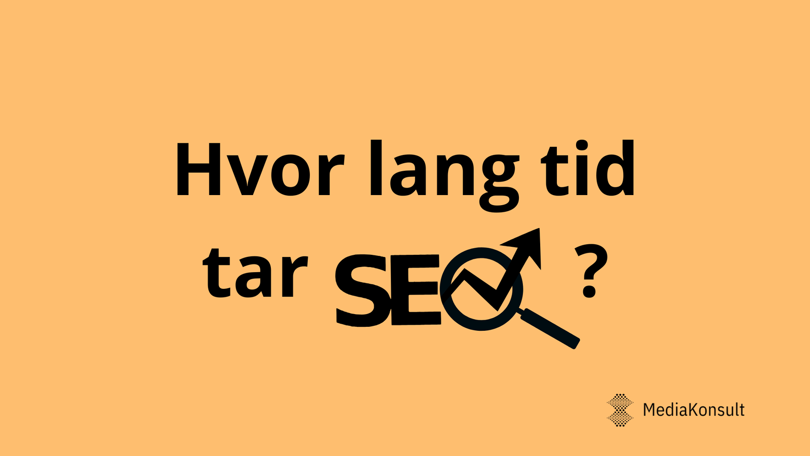 Hor lang tid tar SEO